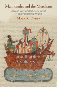 Enlarge image Cover: Maimonides and the Merchants - University of Pennsylvania Press