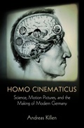 Cover: Homo Cinematicus - University of Pennsylvania Press