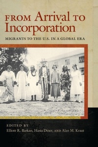 Enlarge image Cover: From Arrival to Incorporation - New York University Press