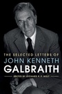 Cover: The Selected Letters of John Kenneth Galbraith - Cambridge University Press