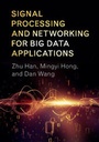 Cover: Signal Processing and Networking for Big Data Applications - Cambridge University Press