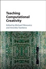 Cover: Teaching Computational Creativity - Cambridge University Press