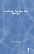 Cover: Attachment Centered Play Therapy - Routledge
