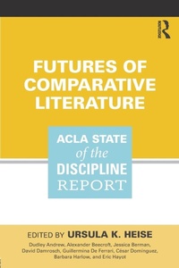 Enlarge image Cover: Futures of Comparative Literature - Routledge