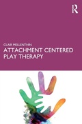 Cover: Attachment Centered Play Therapy - Routledge