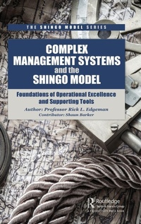 Enlarge image Cover: Complex Management Systems and the Shingo Model - CRC Press