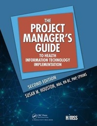 Enlarge image Cover: The Project Manager's Guide to Health Information Technology Implementation - CRC Press