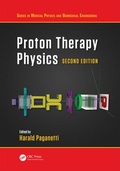 Cover: Proton Therapy Physics, Second Edition - CRC Press