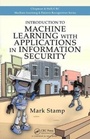 Cover: Introduction to Machine Learning with Applications in Information Security - CRC Press