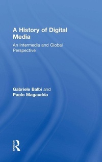 Enlarge image Cover: A History of Digital Media - Routledge