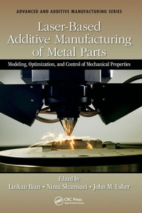 Enlarge image Cover: Laser-Based Additive Manufacturing of Metal Parts - CRC Press