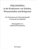 Cover: PHILOSOPHIA in der Konkurrenz von Schulen, Wissenschaften und Religionen - De Gruyter