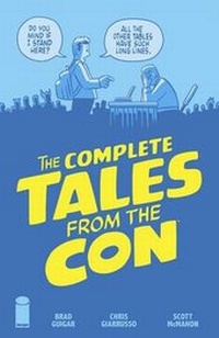 Enlarge image Cover: The Complete Tales From the Con - Image Comics