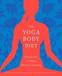Abbildung von: The Yoga Body Diet - Harmony/Rodale/Convergent