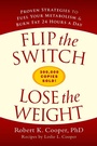 Cover: Flip the Switch, Lose the Weight - Harmony/Rodale/Convergent