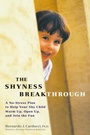 Cover: The Shyness Breakthrough - Harmony/Rodale/Convergent