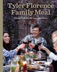 Abbildung von: Tyler Florence Family Meal - Harmony/Rodale/Convergent