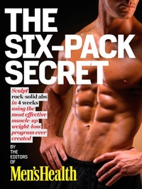 Abbildung von: Men's Health The Six-Pack Secret - Harmony/Rodale/Convergent