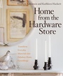 Cover: Home from the Hardware Store - Harmony/Rodale/Convergent