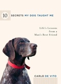 Cover: 10 Secrets My Dog Taught Me - Harmony/Rodale/Convergent