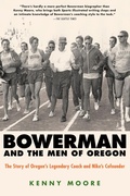 Cover: Bowerman and the Men of Oregon - Harmony/Rodale/Convergent