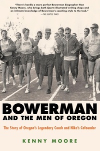 Abbildung von: Bowerman and the Men of Oregon - Harmony/Rodale/Convergent