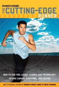 Abbildung von: Runner's World The Cutting-Edge Runner - Harmony/Rodale/Convergent