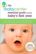 Cover: The BabyCenter Essential Guide to Your Baby's First Year - Harmony/Rodale/Convergent