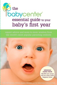 Enlarge image Cover: The BabyCenter Essential Guide to Your Baby's First Year - Harmony/Rodale/Convergent