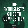 Cover: The Enthusiast's Guide to Composition - Rocky Nook