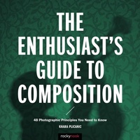 Abbildung von: The Enthusiast's Guide to Composition - Rocky Nook