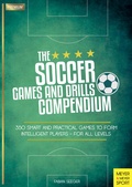 Cover: The Soccer Games and Drills Compendium - Meyer & Meyer Sport (UK) Ltd.