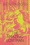 Cover: The Amazing Lost Man - Eyewear Publishing