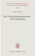 Cover: Das Prinzip Menschenw&uuml;rde - eine Einf&uuml;hrung. - Duncker & Humblot