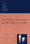 Cover: Eschatology, Messianism and the Dead Sea Scrolls - William B Eerdmans Publishing Co