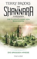 Cover: Die Shannara-Chroniken: Die Gro&szlig;en Kriege 3 - Die Fl&uuml;chtlinge von Shannara - Blanvalet