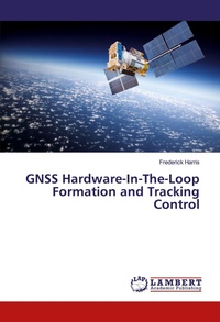 Enlarge image Cover: GNSS Hardware-In-The-Loop Formation and Tracking Control - LAP Lambert Academic Publishing