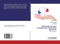 Enlarge image Cover: Minimally Invasive Endodontics A Futuristic Approach - LAP Lambert Academic Publishing