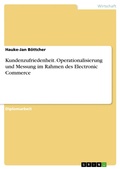 Bild: Kundenzufriedenheit. Operationalisierung und Messung im Rahmen des Electronic Commerce - GRIN Verlag