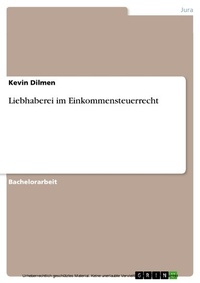 Abbildung von: Liebhaberei im Einkommensteuerrecht - GRIN Verlag
