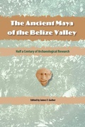 Cover: The Ancient Maya of the Belize Valley - University Press of Florida