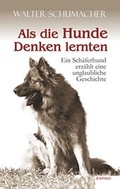 Cover: Als die Hunde Denken lernten - Engelsdorfer Verlag