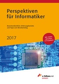 Cover: Perspektiven f&uuml;r Informatiker 2017 - e-fellows.net