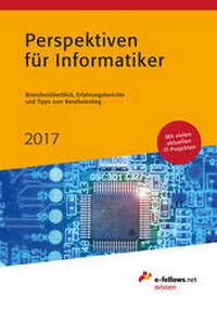 Enlarge image Cover: Perspektiven für Informatiker 2017 - e-fellows.net