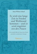 Cover: Es wird eine lange Zeit in Frieden und Wohlstand kommen - und sie wird eingeleitet von den Frauen - Vollenweider, Ilserose