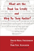 Cover: What Are the Dead Sea Scrolls and Why Do They Matter? - Eerdmans