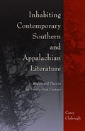 Cover: Inhabiting Contemporary Southern and Appalachian Literature - University Press of Florida