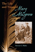 Cover: The Life and Times of Mary Musgrove - University Press of Florida