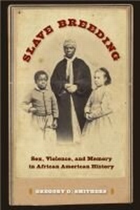 Abbildung von: Slave Breeding - University Press of Florida
