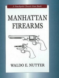 Enlarge image Cover: Manhattan Firearms - Stackpole Books